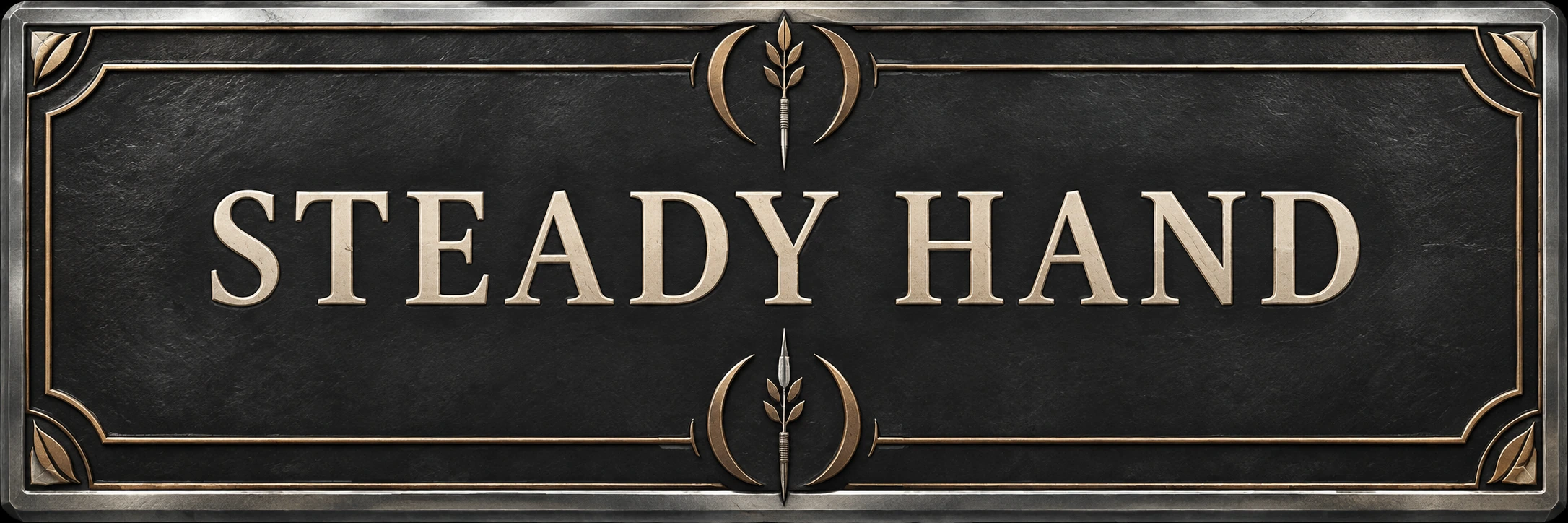 STEADY HAND